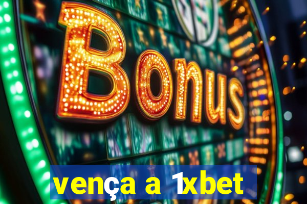 vença a 1xbet